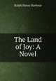 The Land of Joy: A Novel, Barbour Ralph Henry 