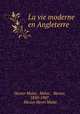 La vie moderne en Angleterre ., Hector Malot, Malot , Hector, 1830-1907 , Hector Henri Malot 