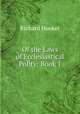 Of the Laws of Ecclesiastical Polity: Book 1, Hooker, Richard 