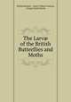 The Larv? of the British Butterflies and Moths, William Buckler , Henry Tibbats Stainton, George Taylor Porritt 