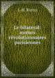 Le bilateral: m?urs revolutionnaires parisiennes, J.-H. Rosny 