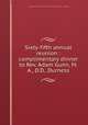Sixty-fifth annual reunion : complimentary dinner to Rev. Adam Gunn, M.A., D.D., Durness, Glasgow Sutherlandshire Association. Annual Reunion (65th : 1921 : Glasgow) 