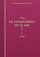 Le conservateur de la vae. 2, Jean Gabriel Auguste Chevallier 