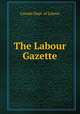The Labour Gazette, Canada Dept. of Labour 