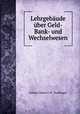 Lehrgebaude uber Geld- Bank- und Wechselwesen, Johann Adam G. H. Voellinger 