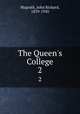 The Queen`s College. 2, Magrath, John Richard, 1839-1930 