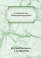 Lehrbuch der Mikrophotographie, Richard Neuhauss, J . B. Hirchfeld 