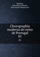 Chorographia moderna do reino de Portugal. 01, Joao Maria Baptista 