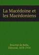 La Macedoine et les Macedoniens, Bouchie de Belle 