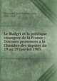 Le Budget et la politique etrangere de la France : Discours prononces a la Chambre des deputes du 19 au 29 janvier 1903, Deschanel, Paul Eugene Louis, 1856-1922 