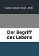 Der Begriff des Lebens, Adolf Stohr 