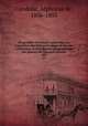 Geographie botanique raisonnee; ou, Exposition des faits principaux et des lois concernant la distribution geographique des plantes de l