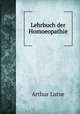 Lehrbuch der Homoeopathie, Arthur Lutze 