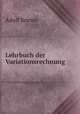 Lehrbuch der Variationsrechnung, Adolf Kneser 