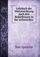 Lehrbuch der Vektorrechnung nach den Bedurfnissen in der technischen ., Jean Spielrein 