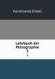 Lehrbuch der Petrographie. 3, Ferdinand Zirkel 