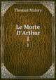 Le Morte D`Arthur. 1, Thomas Malory 