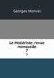 Le Moliriste: revue mensuelle. 7, Georges Monval 