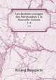 Les derniers voyages des Nerlandais la Nouvelle-Guine. 1-4, Roland Bonaparte 
