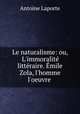 Le naturalisme: ou, L