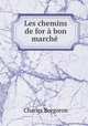 Les chemins de for a bon marche ., Charles Borgoron 