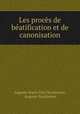 Les proces de beatification et de canonisation, Auguste Marie Felix Boudinhon 