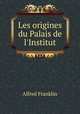 Les origines du Palais de l
