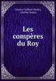 Les comperes du Roy, Charles Collinet Deslys, Charles Deslys 