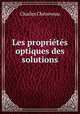 Les proprietes optiques des solutions, Charles Cheneveau 
