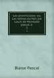 Les provinciales: ou, Les lettres ecrites par Louis de Montalte pseud. a ., Blaise Pascal 