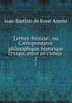 Lettres chinoises, ou Correspondance philosophique, historique & critique, entre un chinois .. 2, Jean-Baptiste de Boyer Argens 