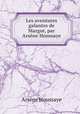 Les aventures galantes de Margot, par Arsene Houssaye, Arsene Houssaye 