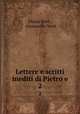 Lettere e scritti inediti di Pietro e. 2, Pietro Verri , Alessandro Verri 