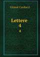 Lettere .. 4, Giosue Carducci 
