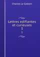 Lettres edifiantes et curieuses. 3, Charles le Gobien 