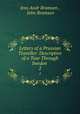 Letters of a Prussian Traveller: Descriptive of a Tour Through Sweden .. 2, Jens Andr Bramsen , John Bramsen 