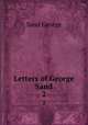 Letters of George Sand. 2, George Sand 