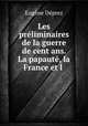 Les preliminaires de la guerre de cent ans. La papaute, la France et l ., Eugene Deprez 
