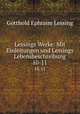 Lessings Werke: Mit Einleitungen und Lessings Lebensbeschreibung. 10-11, Gotthold Ephraim Lessing 