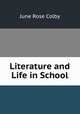 Literature and Life in School, June Rose Colby 