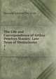 The Life and Correspondence of Arthur Penrhyn Stanley: Late Dean of Westminster. 1, Ernle, Rowland Edmund Prothero Baron 