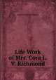 Life Work of Mrs. Cora L.V. Richmond, Harrison Delivan Barrett 