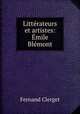 Litterateurs et artistes: Emile Blemont, Fernand Clerget 
