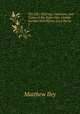 The Life, Writings, Opinions, and Times of the Right Hon. George Gordon Noel Byron, Lord Byron .. 1, Matthew Iley 