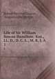 Life of Sir William Rowan Hamilton: Knt., LL. D., D. C. L., M. R. I. A .. 1, Robert Perceval Graves, Augustus De Morgan 