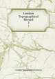 London Topographical Record. 3, London Topographical Society 