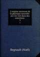 L`origine ancienne de la physique nouvelle: o l`on voit dans des entretiens .. 3, Regnault Noel 