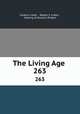 The Living Age .. 263, Eliakim Littell , Robert S. Littell , Making of America Project 
