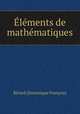 Elements de mathematiques, Rivard Dominique Francois 