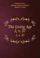The Living Age. 1; v. 37, Eliakim Littell , Making of America Project, Robert S . Littell 